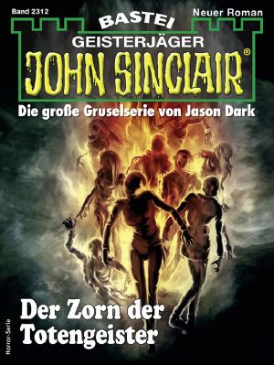 [John Sinclair 2312] • Der Zorn der Totengeister